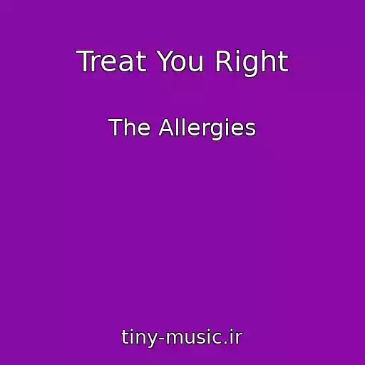 کاور آهنگ Treat You Right از The Allergies