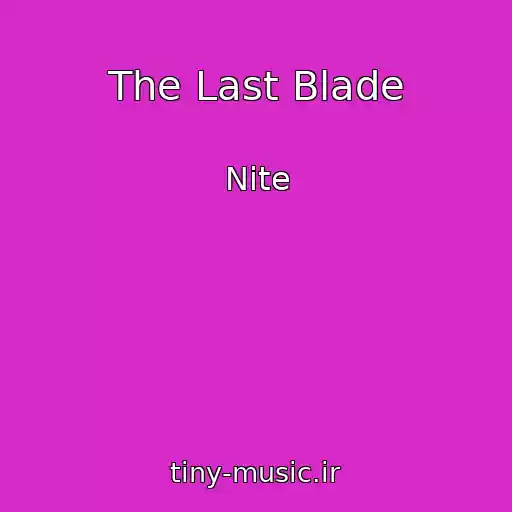 کاور آهنگ The Last Blade از Nite