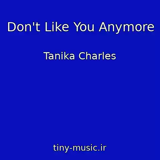 کاور آهنگ Don't Like You Anymore از Tanika Charles
