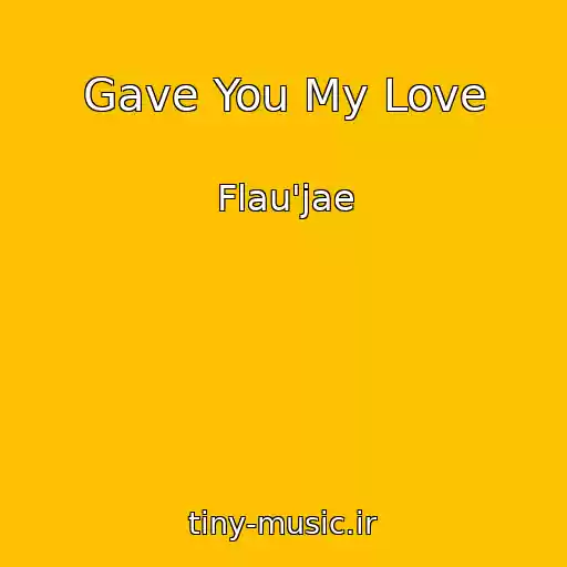 کاور آهنگ Gave You My Love از Flau'jae