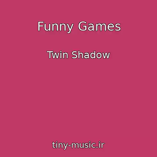 کاور آهنگ Funny Games از Twin Shadow