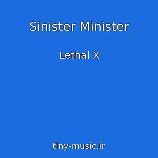 کاور آهنگ Sinister Minister از Lethal X