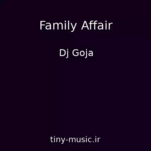 کاور آهنگ Family Affair از Dj Goja