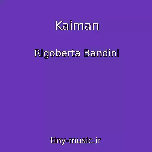کاور آهنگ Kaiman از Rigoberta Bandini
