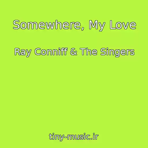 کاور آهنگ Somewhere, My Love از Ray Conniff & The Singers