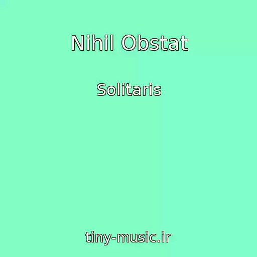 کاور آهنگ Nihil Obstat از Solitaris
