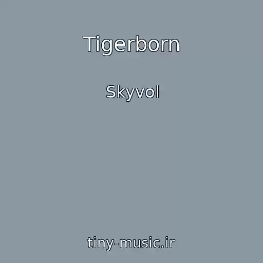 کاور آهنگ Tigerborn از Skyvol