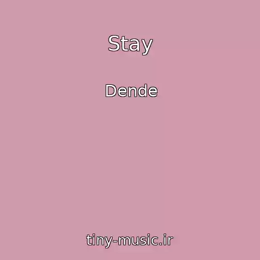 کاور آهنگ Stay از Dende
