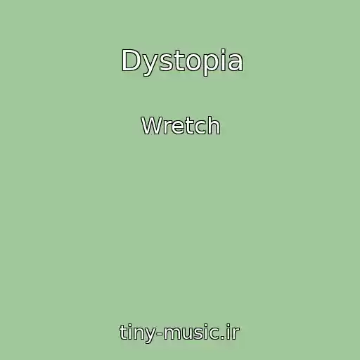 کاور آهنگ Dystopia از Wretch