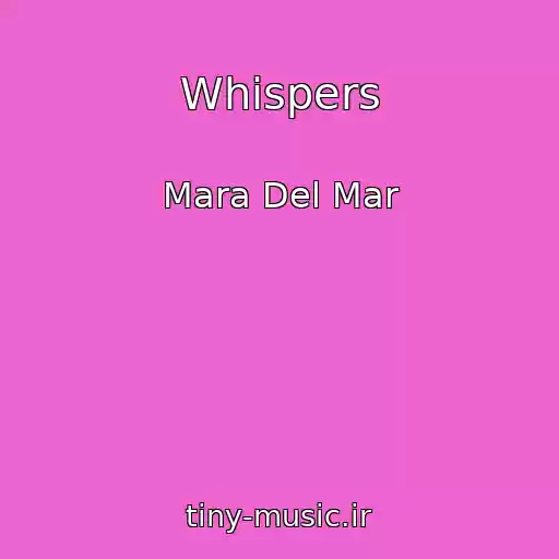 کاور آهنگ Whispers از Mara Del Mar