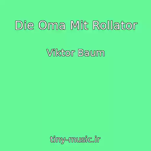 کاور آهنگ Die Oma Mit Rollator از Viktor Baum