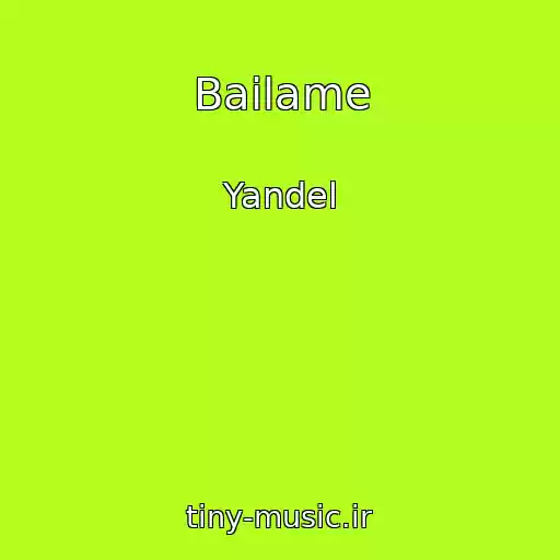 کاور آهنگ Bailame از Yandel