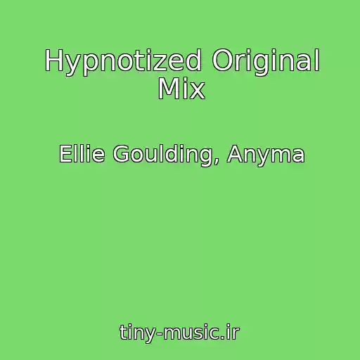 کاور آهنگ Hypnotized Original Mix از Ellie Goulding, Anyma
