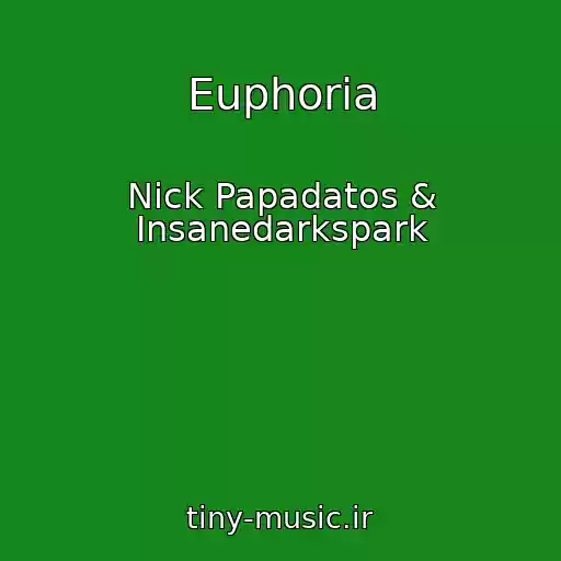 کاور آهنگ Euphoria از Nick Papadatos & Insanedarkspark