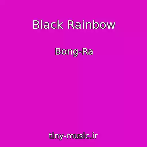 کاور آهنگ Black Rainbow از Bong-Ra
