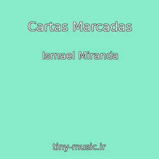 کاور آهنگ Cartas Marcadas از Ismael Miranda