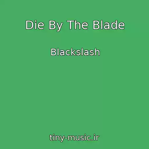 کاور آهنگ Die By The Blade از Blackslash
