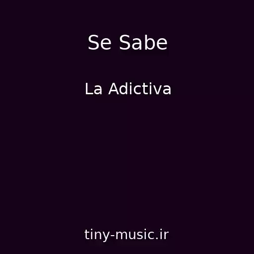 کاور آهنگ Se Sabe از La Adictiva