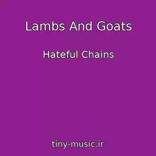 کاور آهنگ Lambs And Goats از Hateful Chains
