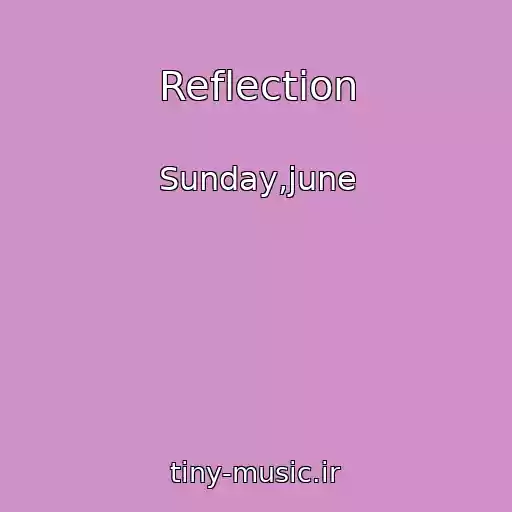 کاور آهنگ Reflection از Sunday,june