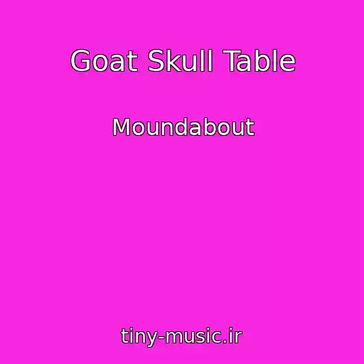 کاور آهنگ Goat Skull Table از Moundabout