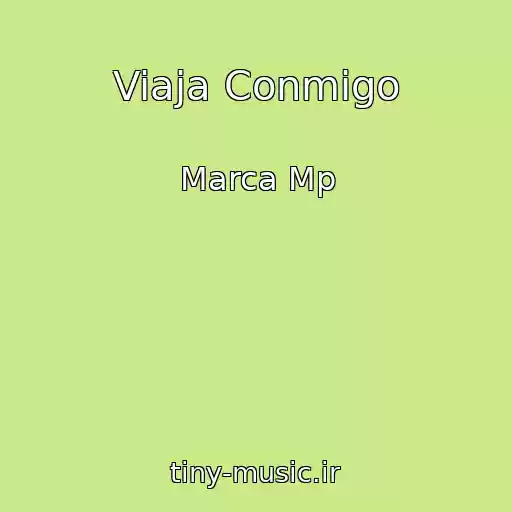 کاور آهنگ Viaja Conmigo از Marca Mp