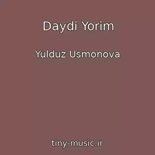 کاور آهنگ Daydi Yorim از Yulduz Usmonova