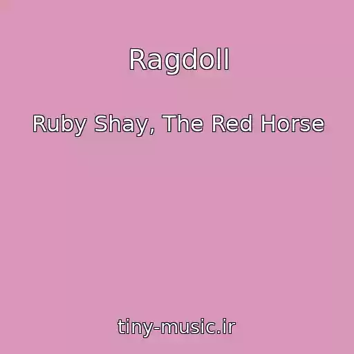 کاور آهنگ Ragdoll از Ruby Shay, The Red Horse