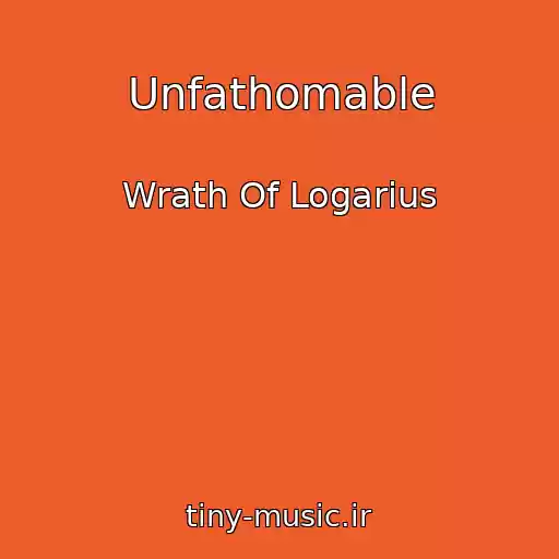 کاور آهنگ Unfathomable از Wrath Of Logarius