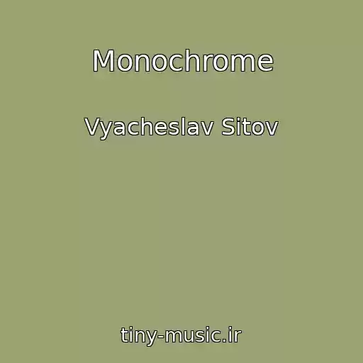 کاور آهنگ Monochrome از Vyacheslav Sitov