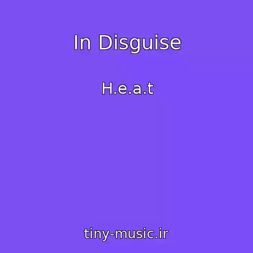 کاور آهنگ In Disguise از H.e.a.t