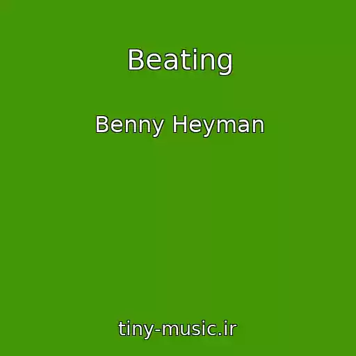 کاور آهنگ Beating از Benny Heyman