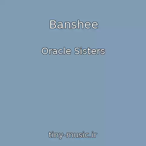 کاور آهنگ Banshee از Oracle Sisters