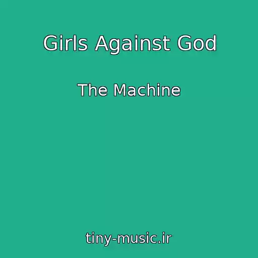 کاور آهنگ Girls Against God از The Machine