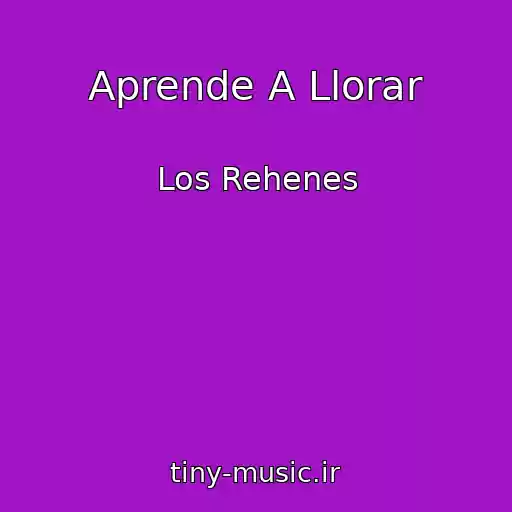 کاور آهنگ Aprende A Llorar از Los Rehenes
