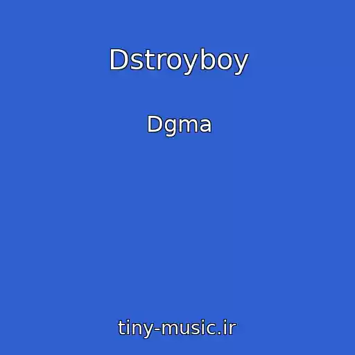 کاور آهنگ Dstroyboy از Dgma