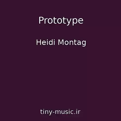 کاور آهنگ Prototype از Heidi Montag