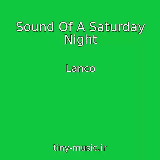 کاور آهنگ Sound Of A Saturday Night از Lanco