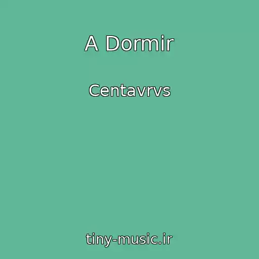 کاور آهنگ A Dormir از Centavrvs