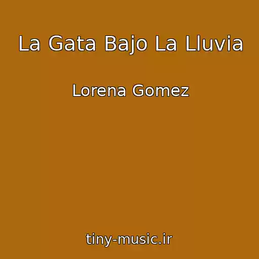 کاور آهنگ La Gata Bajo La Lluvia از Lorena Gomez