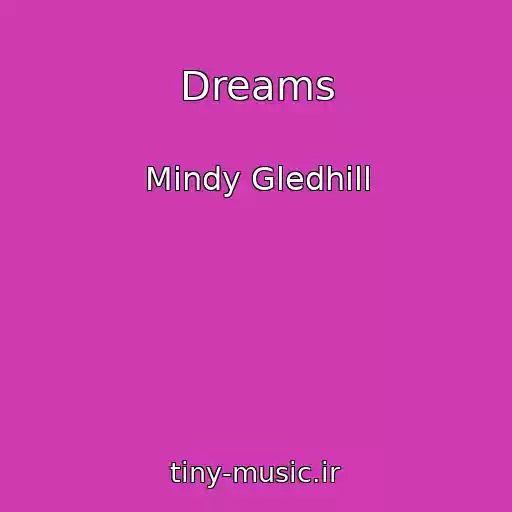 کاور آهنگ Dreams از Mindy Gledhill