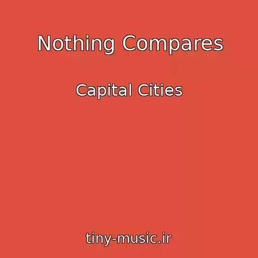 کاور آهنگ Nothing Compares از Capital Cities