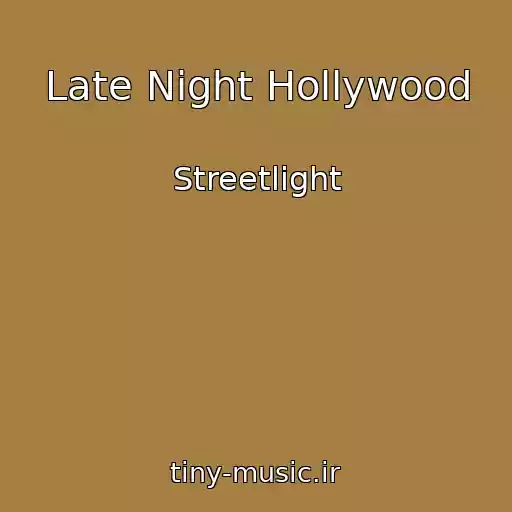 کاور آهنگ Late Night Hollywood از Streetlight
