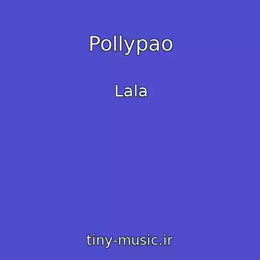کاور آهنگ Pollypao از Lala