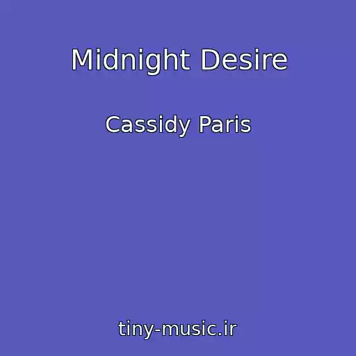 کاور آهنگ Midnight Desire از Cassidy Paris