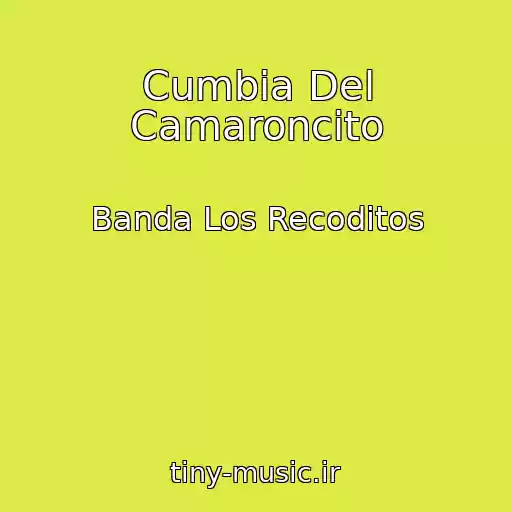 کاور آهنگ Cumbia Del Camaroncito از Banda Los Recoditos