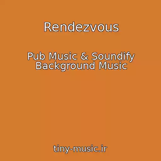 کاور آهنگ Rendezvous از Pub Music & Soundify Background Music