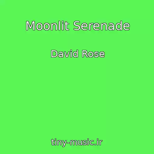 کاور آهنگ Moonlit Serenade از David Rose