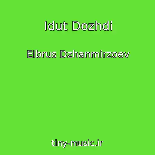 کاور آهنگ Idut Dozhdi از Elbrus Dzhanmirzoev