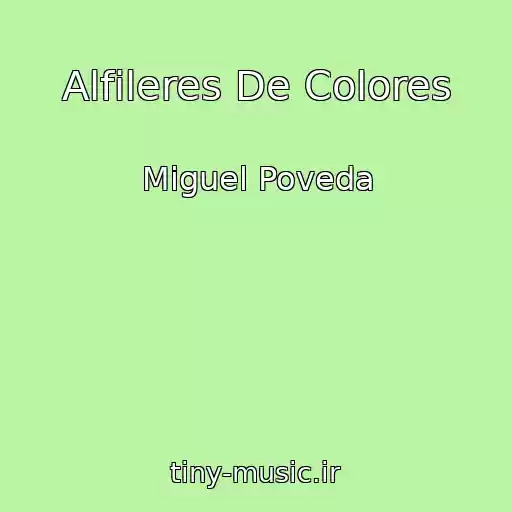کاور آهنگ Alfileres De Colores از Miguel Poveda